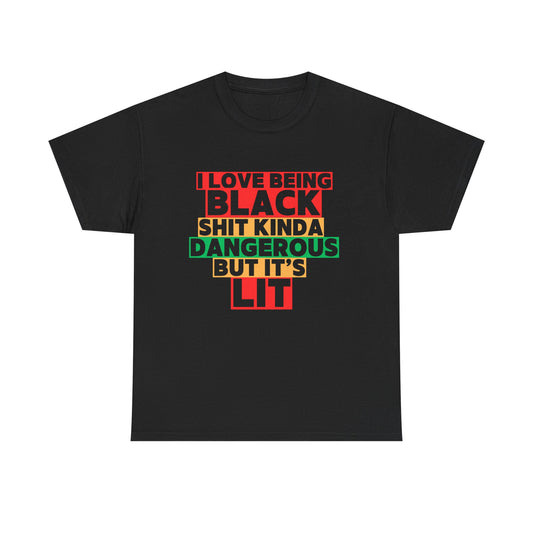 Being Black is Lit Tee